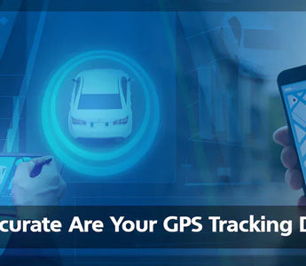 How Accurate Are Your GPS Tracking Devices?