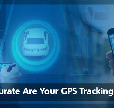 How Accurate Are Your GPS Tracking Devices?