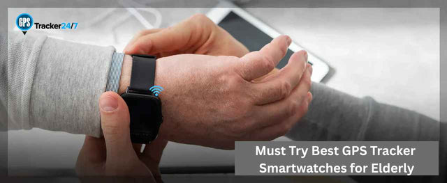5 Best GPS Tracker Smartwatches for Elderly In 2026 – GPSTracker24/7
