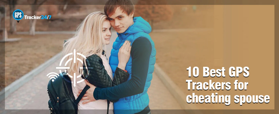 best gps trackers for cheating spouse worth considering