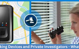 GPS Tracking Devices and Private Investigators - What Is Legal?