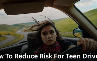 how to reduce risk for teen drivers