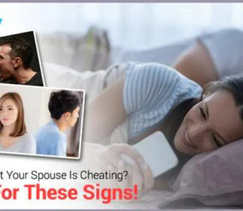 Worried That Your Spouse Is Cheating? Look For These Signs!