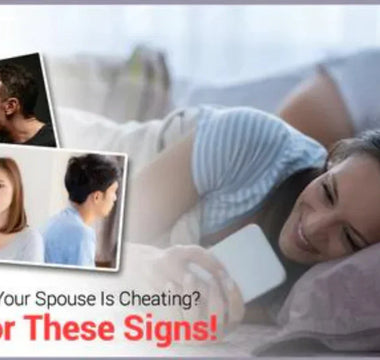 Worried That Your Spouse Is Cheating? Look For These Signs!